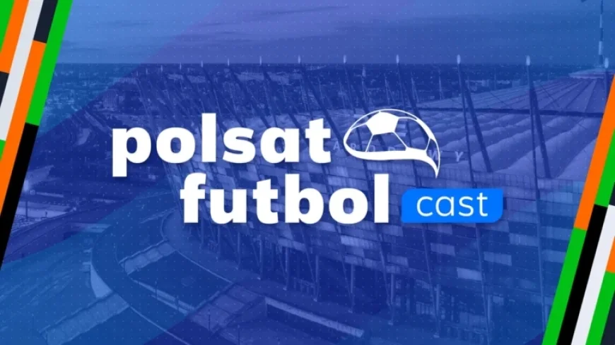 Polsat Futbol Cast on March 4: TV Broadcast and Online Stream