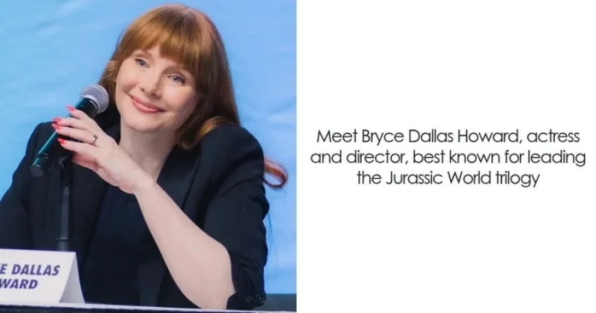 Bryce Dallas Howard turns 45: 5 roles and a behind-the-camera pivot reshaping her mid-career narrative
