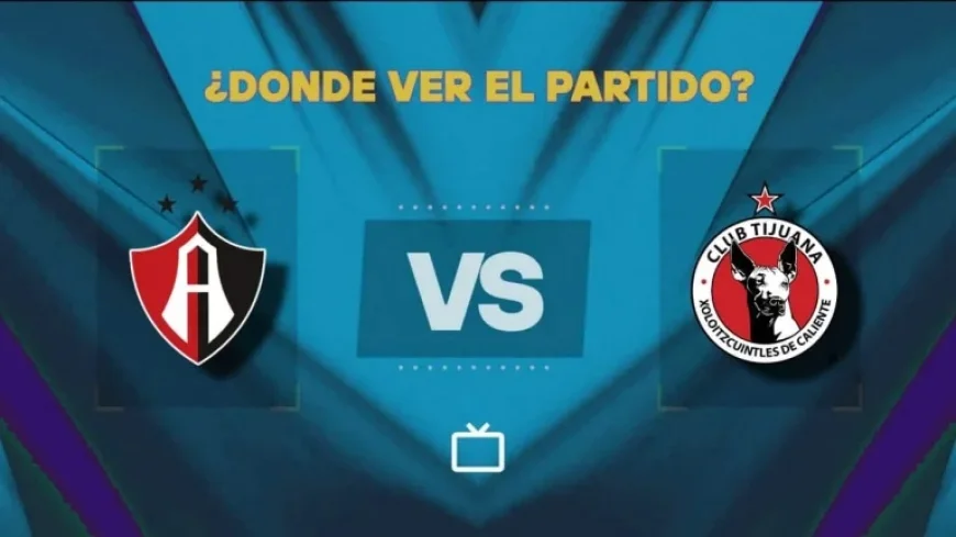 Atlas – Tijuana: 5 Pressure Points Behind a ‘Six-Point’ Night at Estadio Jalisco