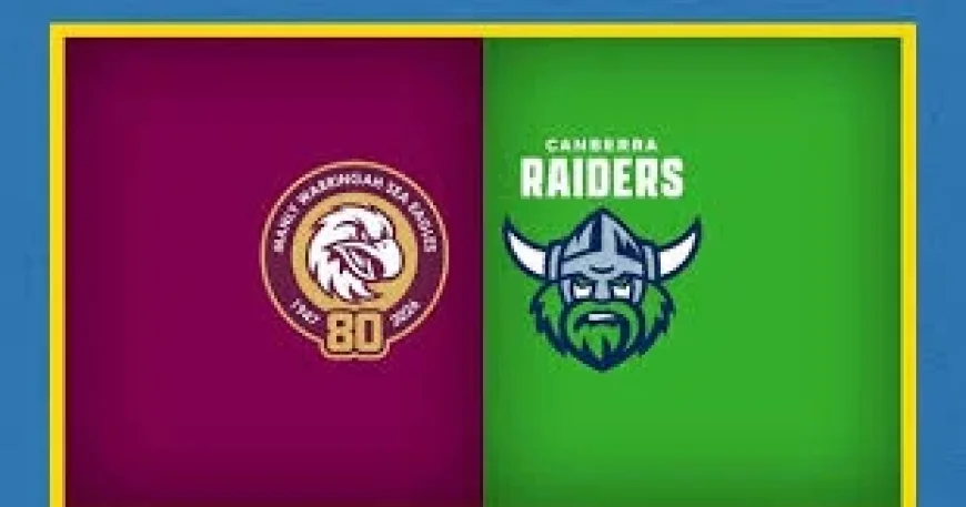 Sea Eagles Vs Raiders: Round 1 Squad Updates