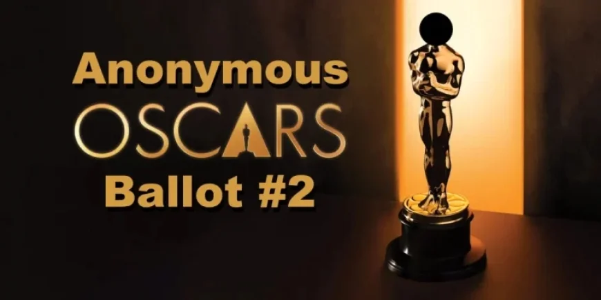 Second Anonymous 2026 Oscar Ballot Revealed