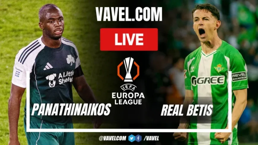 Panathinaikos Vs Real Betis: Pellegrini Goes All Out — Preview, Team News, Lineups