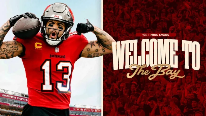 49ers Secure Three-Year Contract with Pro Bowl WR Mike Evans
