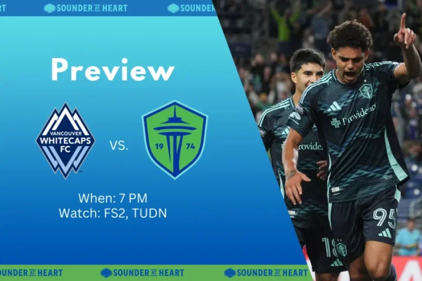 Sounders in Vancouver: Frei’s armband, a first 2026 start, and a rivalry that feels heavier in the Champions Cup