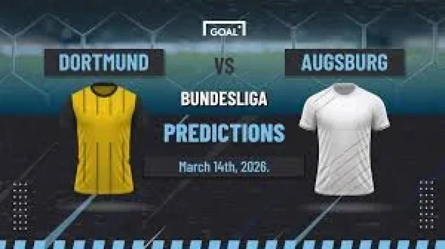 Dortmund Vs Augsburg: Confirmed Lineups and Match Countdown as Kickoff Nears