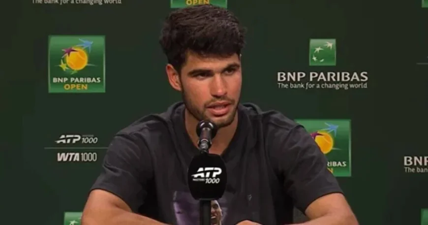 Carlos Alcaraz Exhausted Post-Indian Wells as Top Player Confronts Reality