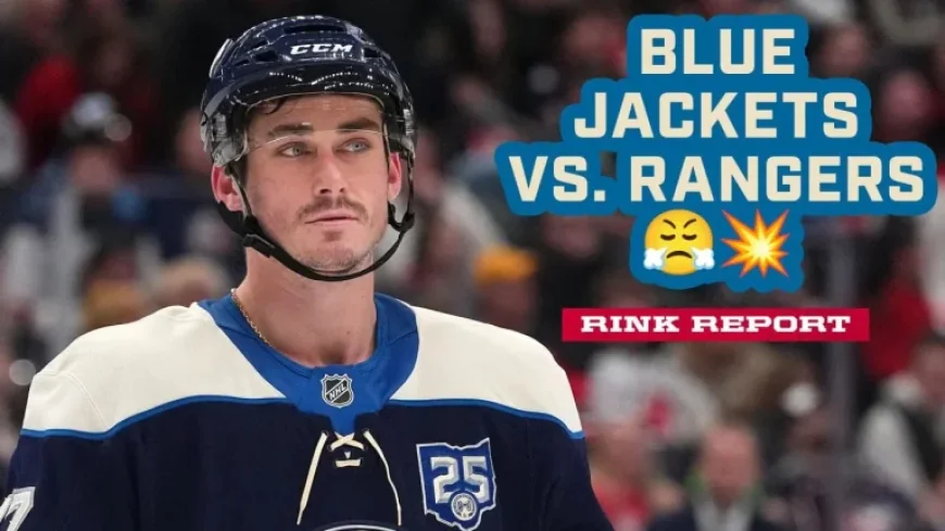 Rangers Vs Blue Jackets as the season-series finale arrives