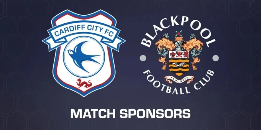 Cardiff City Vs Blackpool — Tension at the Top and Survival Stakes in One Matchday Revelation