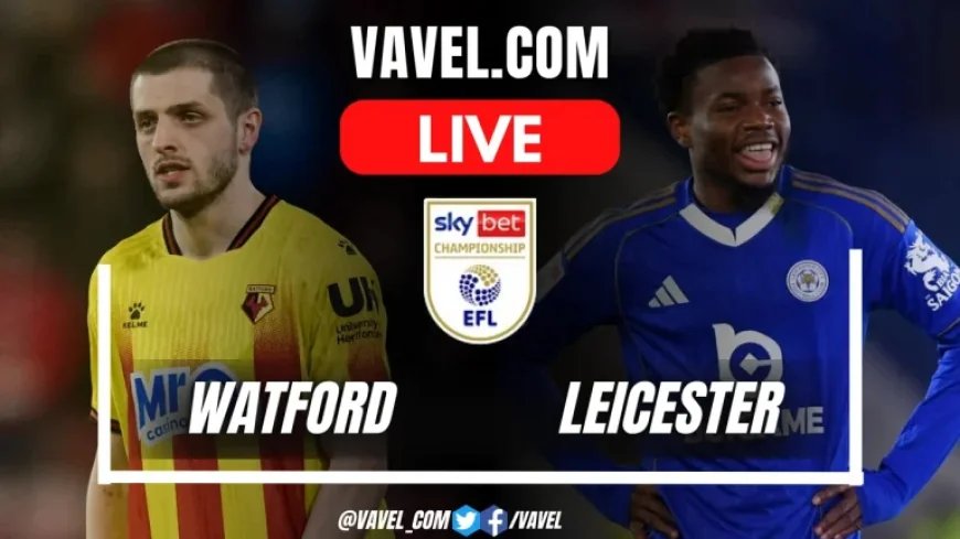 Watford Vs Leicester City, and the Fight for Belief: Still’s Counter-Attack Test at Vicarage Road
