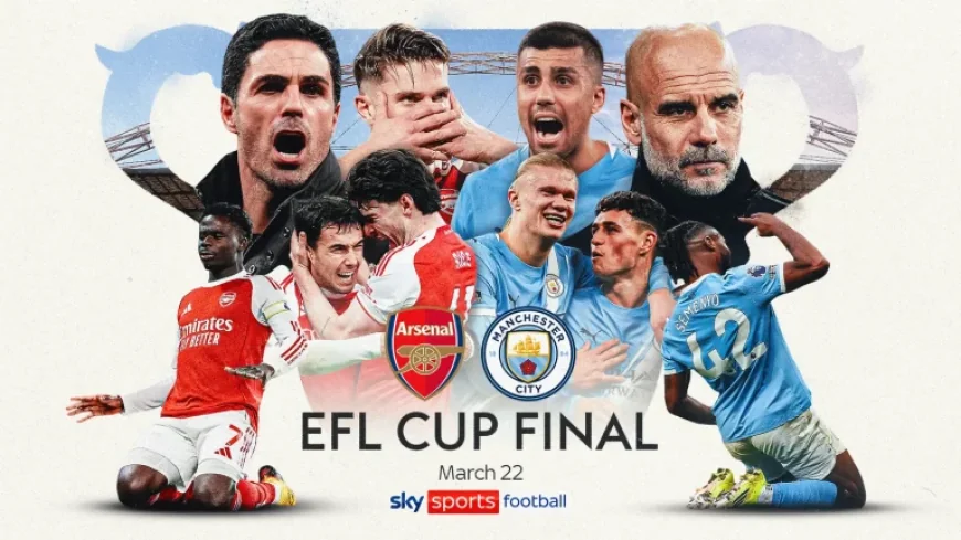 Arsenal vs Man City: Why this year’s Carabao Cup final at Wembley matters like never before as Mikel Arteta and Pep Guardiola lock horns