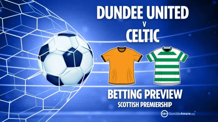 Dundee United Vs Celtic: Five Tannadice Revelations That Shift the Title Picture