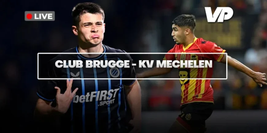 Club Brugge Vs Mechelen: Five Reveals as the Regular Season Climax Looms