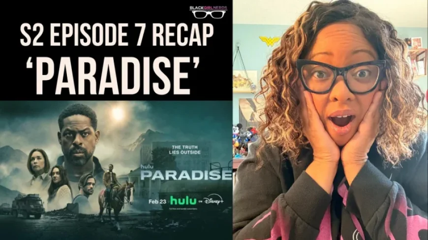 Paradise Season 2 Episode 7: “The Final Countdown” Raises New Urgent Questions About ALEX