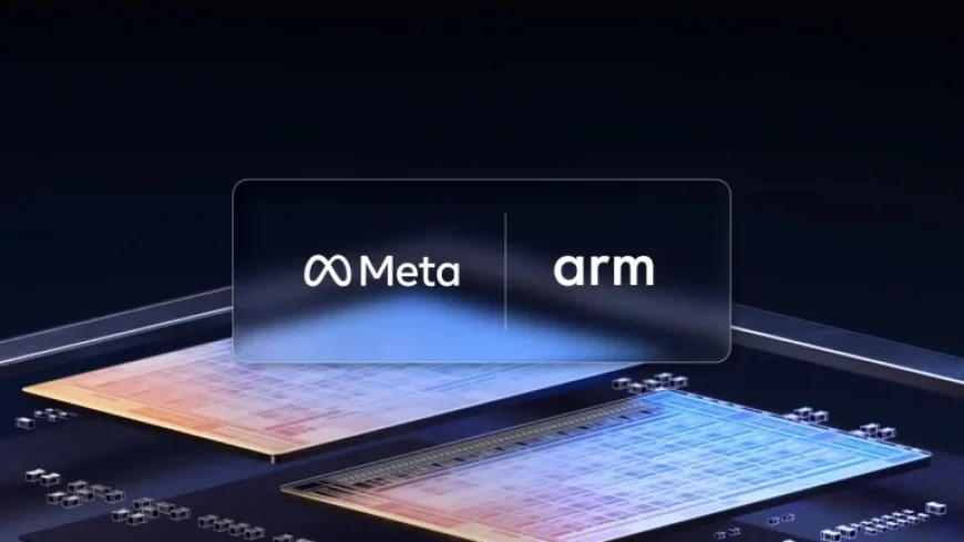 Meta Collaborates with Arm to Innovate Data Center Silicon Technology