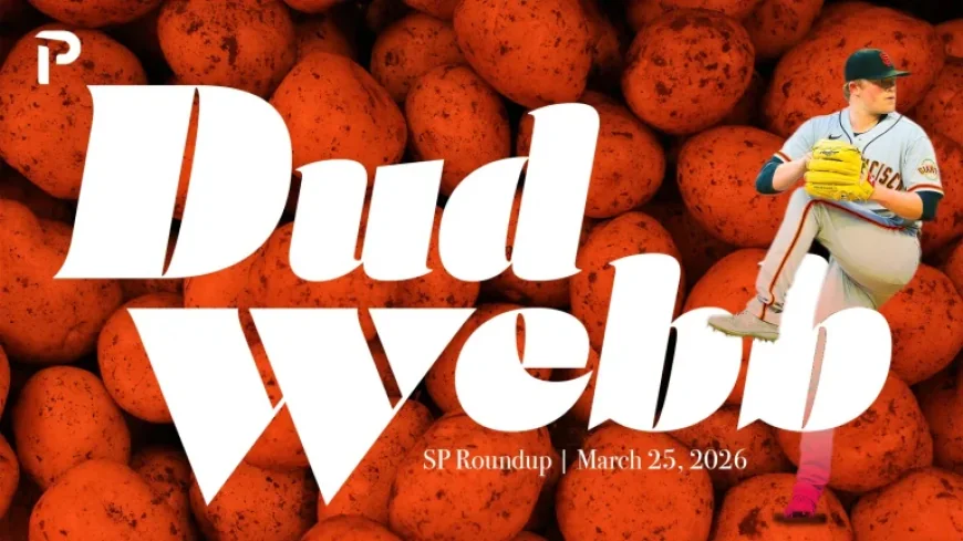 Fantasy Baseball 3/25: Webb Struggles in SP Roundup