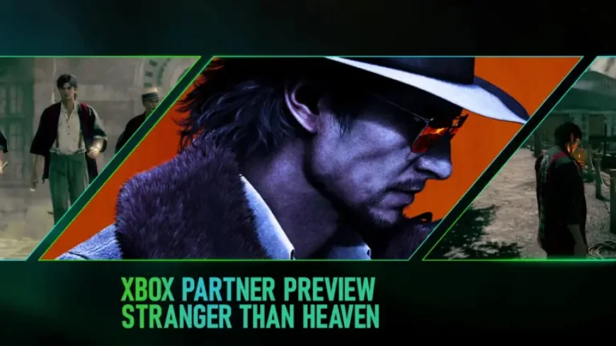 Xbox Partner Preview Delivers Stranger Than Heaven Trailer — 5 Eras, a May 6 Deep Dive, and a Cast Reveal
