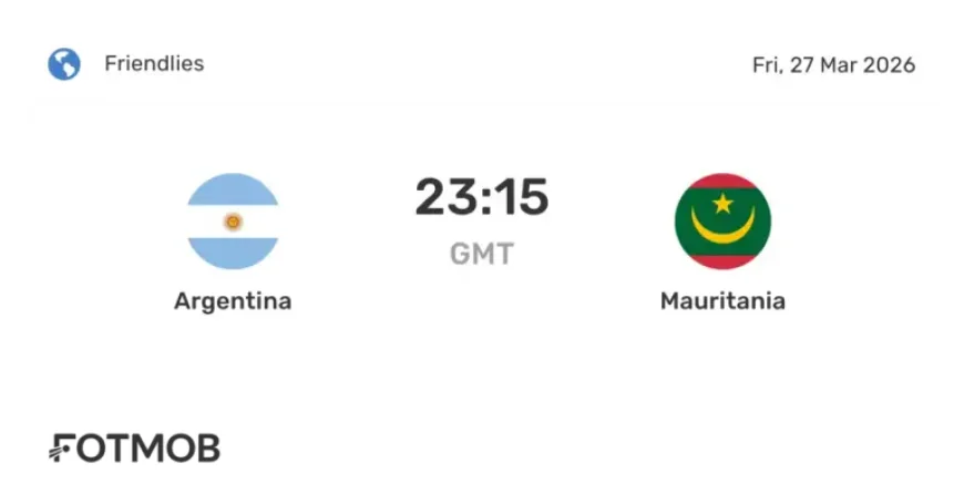 Argentina Vs Mauritania: Lineups, Formations and the Quiet Stakes of a Friendly