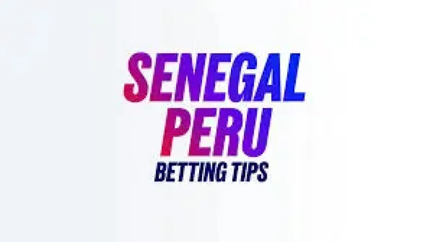 Senegal Vs Peru Predictions & Betting Tips – 28/3/26