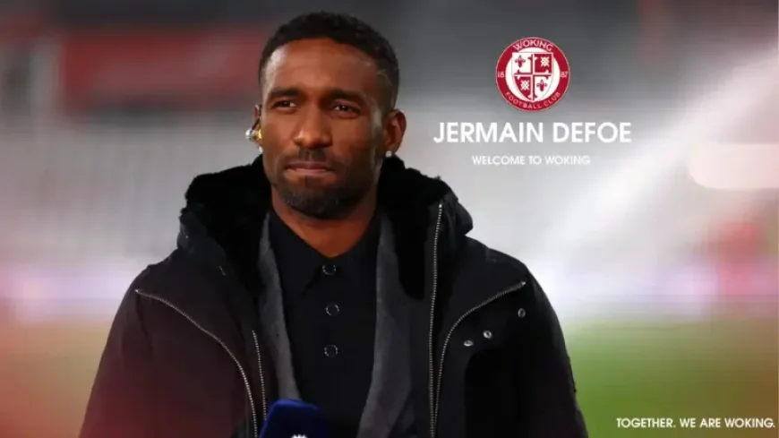 Jermain Defoe: Club Statement Unveils New Woking Manager and Immediate Priorities