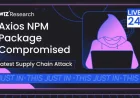 Axios Npm: Supply Chain Compromise Strikes Package with 100M Weekly Downloads