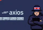 Google Links Axios npm Supply Chain Attack to North Korean Group UNC1069