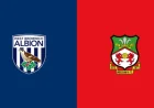 West Brom Vs Wrexham: Survival fight meets playoff ambition at The Hawthorns