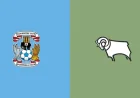 Coventry Vs Derby County exposes split between dominance and a decisive penalty