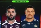 Nrl Team Lists Round 7: squads set for Cowboys v Sea Eagles, Raiders v Storm