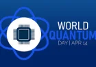 World Quantum Day 2026: Global Community Marks April 14 With Science, Security, and Celebration