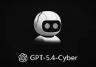 OpenAI Unveils GPT-5.4-Cyber, Enhancing Security Teams’ Access
