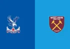Crystal Palace Vs West Ham: a derby shaped by momentum, survival and tired legs