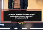 Finn Balor Reveals Surprising Demon Persona Insight Before WrestleMania 42
