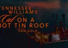 Sam Gold Revives ‘Cat on a Hot Tin Roof’ on Broadway