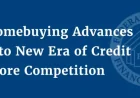 Homebuying Enters New Era with Competitive Credit Scores