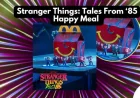 Mcdonald Happy Meal: 5 clues behind the Stranger Things rollout and the U.S. May 5 wait
