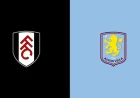 Fulham Vs Aston Villa as the Champions League Race Tightens