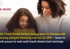 Child Trust Fund letters sent to thousands as HMRC moves to reunite young people with savings