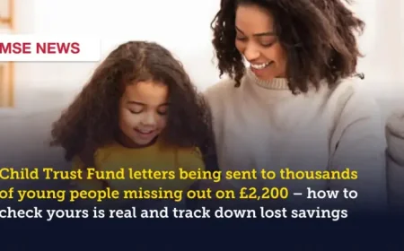 Child Trust Fund letters sent to thousands as HMRC moves to reunite young people with savings