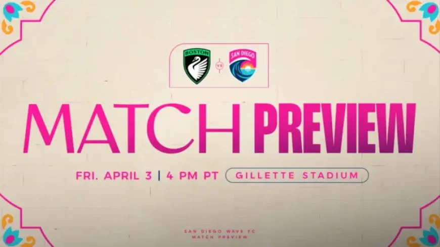San Diego Wave Vs Boston Legacy: 5 Pressure Points Shaping a First-Ever NWSL Meeting