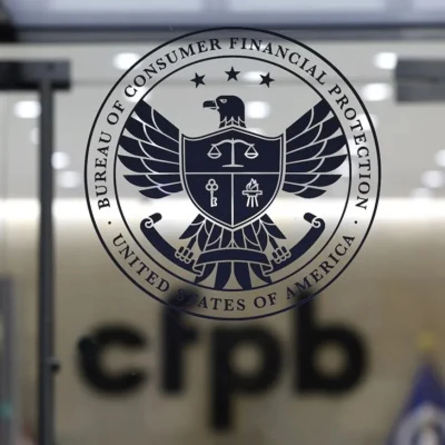 Consumer Watchdog Agency Seeks Court Approval to Cut Workforce by Two-Thirds