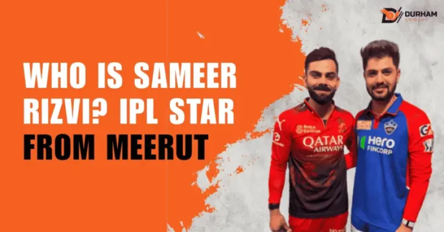 Sameer Rizvi: Who Is the Rs 8.4 Crore IPL Star From Meerut — A 22-Year-Old’s Redemption