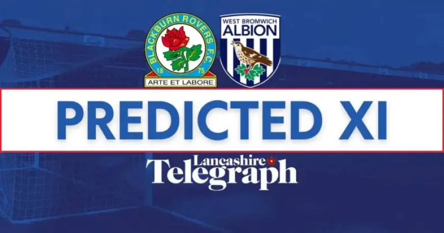 Blackburn Rovers Vs West Brom as Easter Monday turns into a survival test