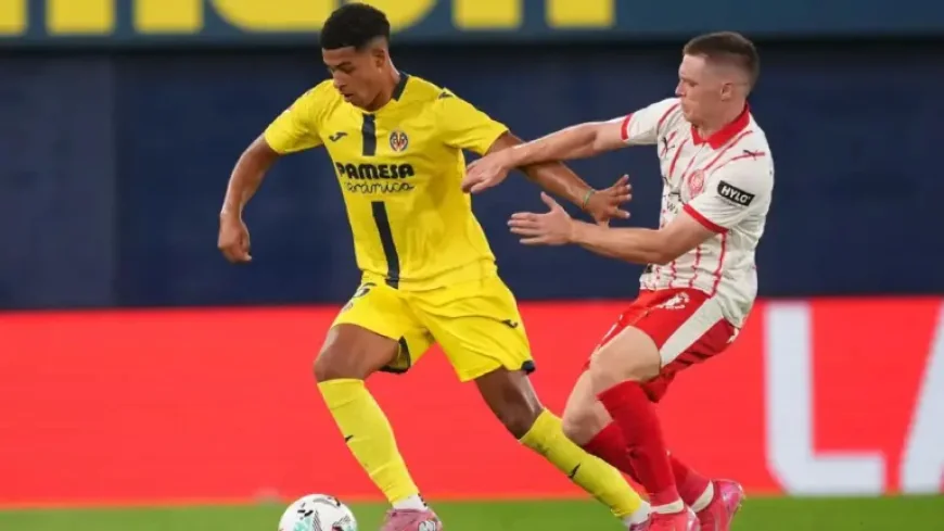 Girona – Villarreal: 3 key tensions shaping a decisive LaLiga night