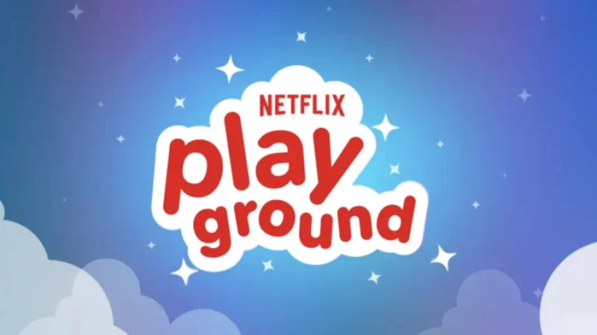 Netflix Launches Free Kids’ Gaming App, Netflix Playground
