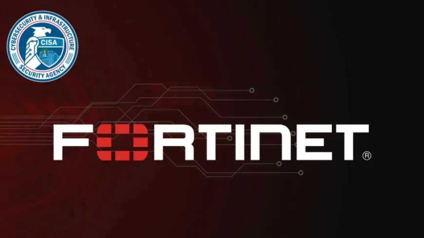 CISA Alerts on Active Exploitation of Fortinet 0-Day Vulnerability