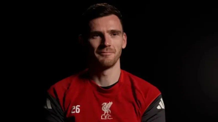 Andy Robertson and the end of a Liverpool chapter built on steady brilliance