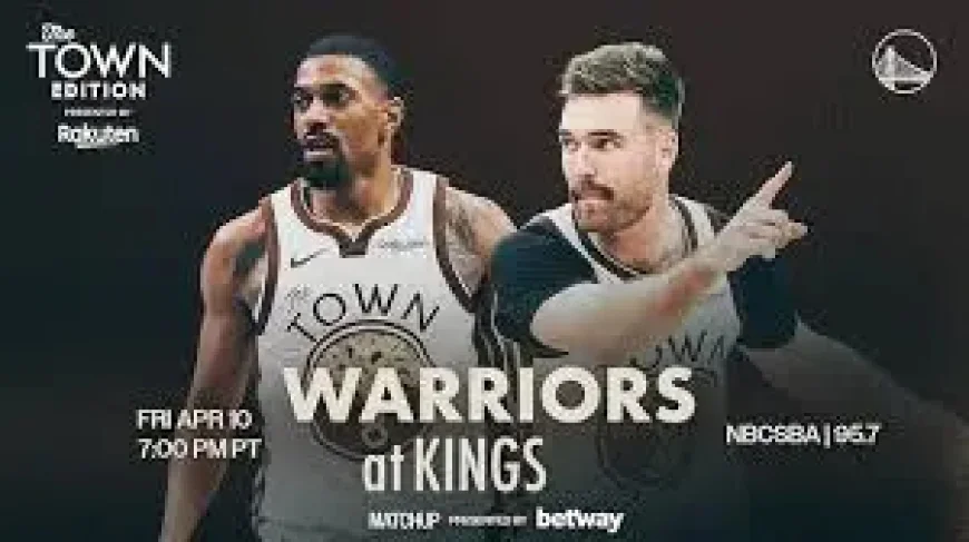 Warriors Vs Kings: A Last Tune-Up Before the Play-In Picture Tightens