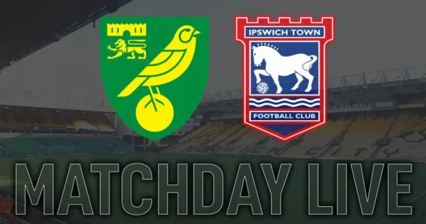 Norwich City Vs Ipswich Town: 5 key talking points ahead of a derby with promotion pressure