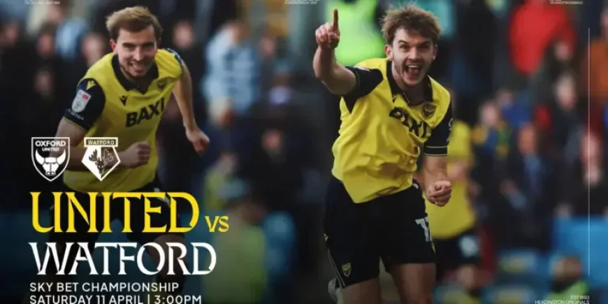 Oxford Utd Vs Watford: 3 returns could reshape a crucial Championship afternoon