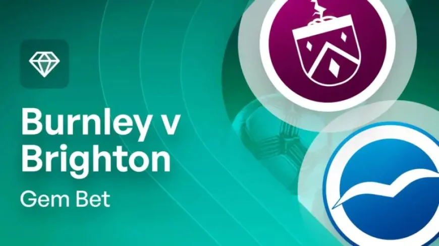 Burnley Score Watch: 6 things to know as Brighton travel to Turf Moor